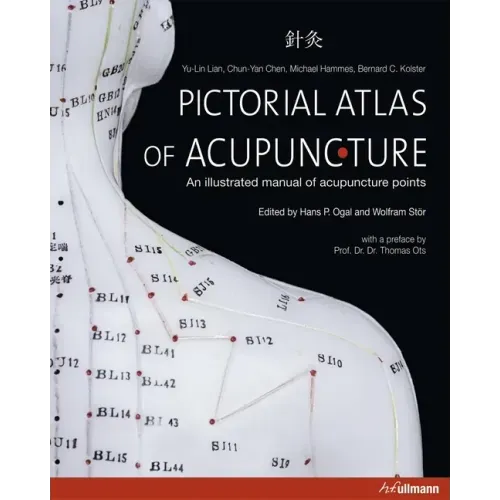 Pictorial Atlas of Acupuncture: An Illustrated Manual of Acupuncture Points