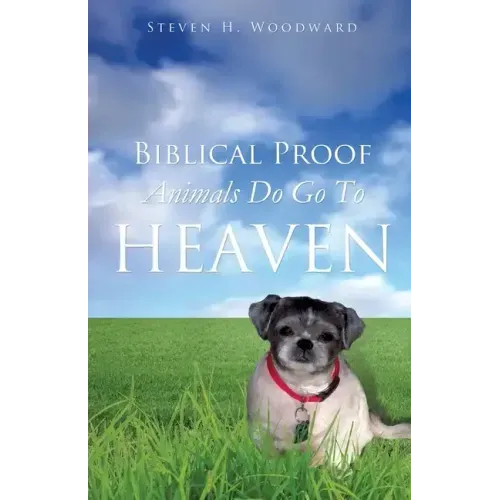 Biblical Proof Animals Do Go To Heaven