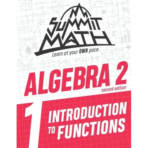 Summit Math Algebra 2 Book 1: Introduction to Functions