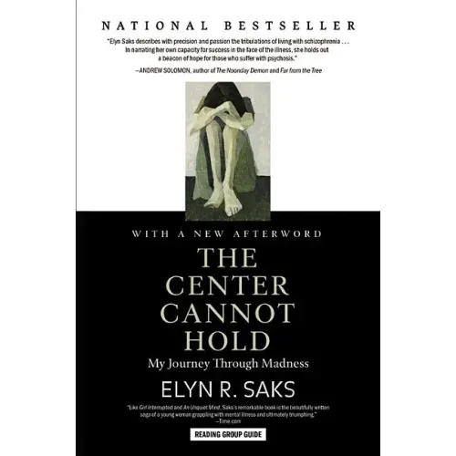 The Center Cannot Hold: My Journey Through Madness