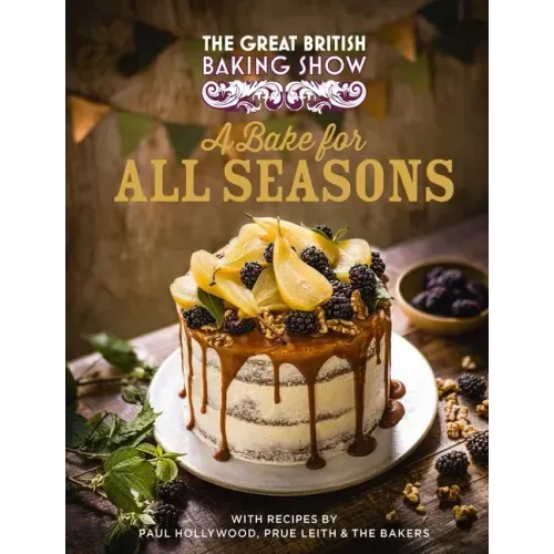 The Great British Baking Show: A Bake for All Seasons