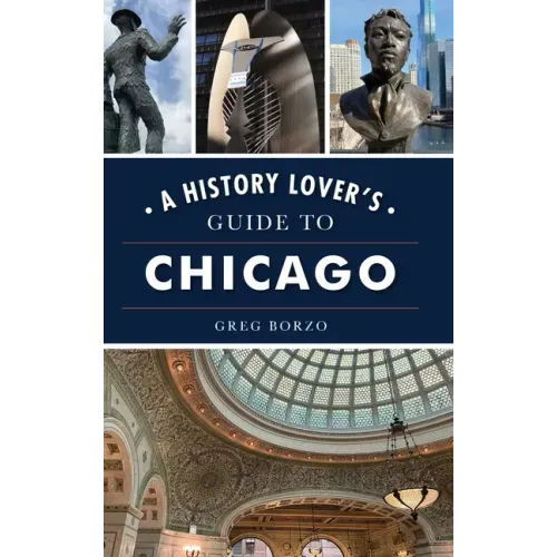 History Lover's Guide to Chicago