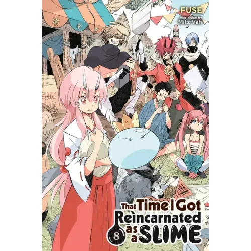 That Time I Got Reincarnated as a Slime, Vol. 8 (Light Novel): Volume 8