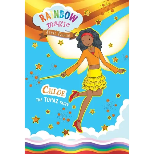 Rainbow Magic Jewel Fairies #4: Chloe the Topaz Fairy