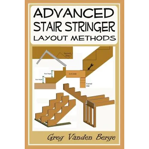 Advanced Stair Stringer Layout Methods