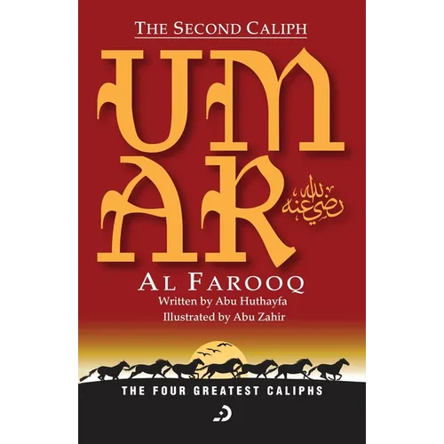 The Second Caliph - Umar Al Farooq (RA)