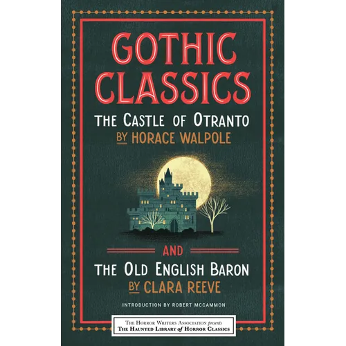 Gothic Classics: The Castle of Otranto and the Old English Baron