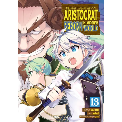 Chronicles of an Aristocrat Reborn in Another World (Manga) Vol. 13