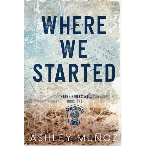 Where We Started: A Smalltown MC Romance