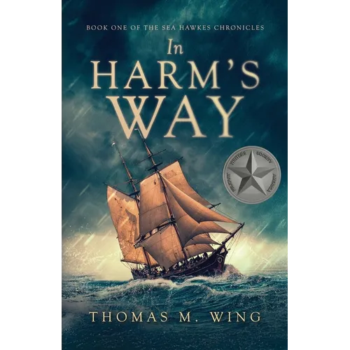 In Harm's Way: Book One of The Sea Hawkes Chronicles