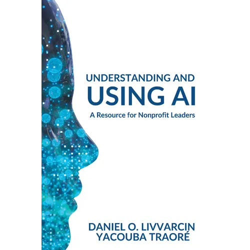 Understanding and Using AI: A Resource for Nonprofit Leaders