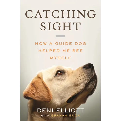 Catching Sight: How a Guide Dog Helped Me See Myself