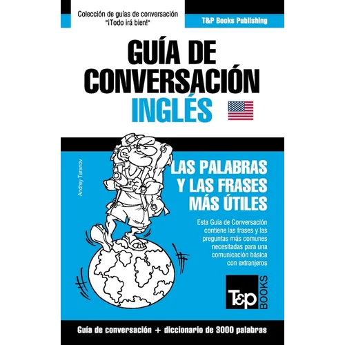 Guía de Conversación Español-Inglés y vocabulario temático de 3000 palabras