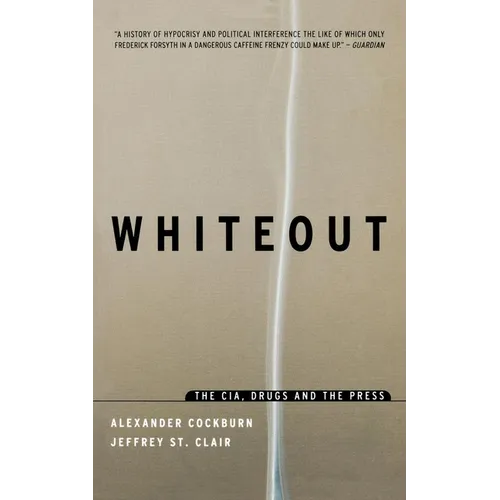 Whiteout: The CIA, Drugs and the Press