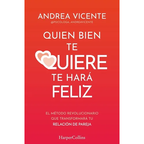 Quien bien te quiere te hará feliz