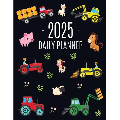 Farm Planner 2025: Cool Daily Agenda for 2025 Scheduler With Tractors & Funny Farm Animals (12 Months) Organizer with Cow, Sheep, Horse,