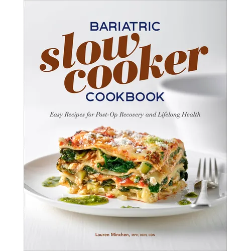 Bariatric Slow Cooker Cookbook: Easy Recipes for Post-Op Recovery and Lifelong Health