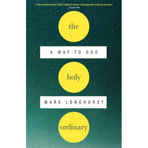 The Holy Ordinary: A Way to God