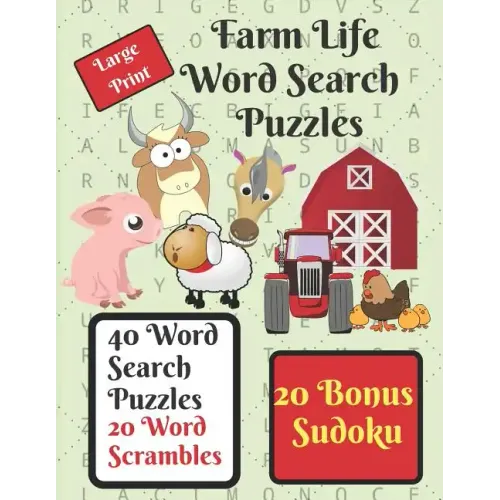 Farm Life Word Search Puzzle Book: Give your brain a workout with these 40 word search puzzles, farm life themed, plus 20 word scrambles and 20 sudoku