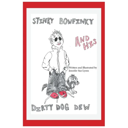 Stinky Bowfinky And His Dirty Dog Dew