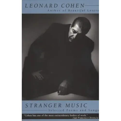 Stranger Music: Selected Poems and Songs