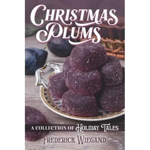 Christmas Plums: A Collection of Holiday Tales