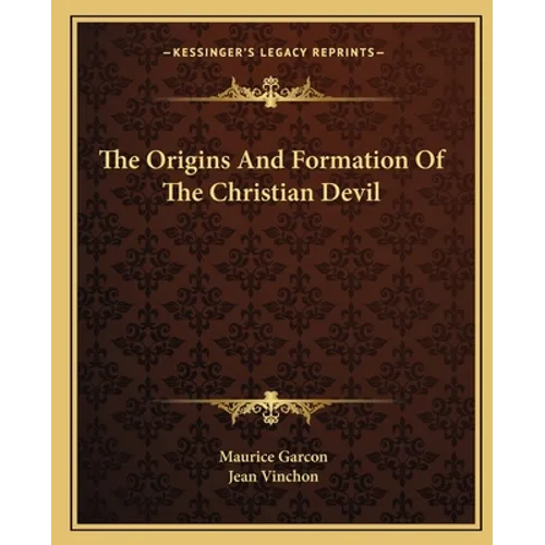 The Origins And Formation Of The Christian Devil