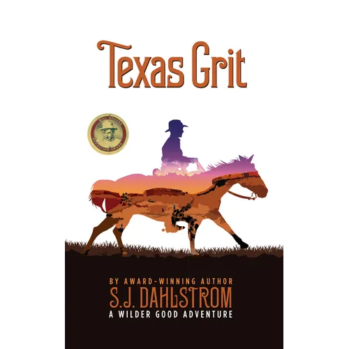 Texas Grit: The Adventures of Wilder Good #2