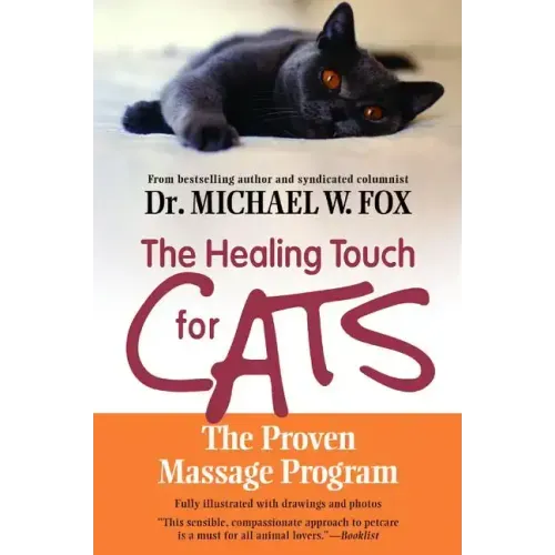 The Healing Touch for Cats: The Proven Massage Program