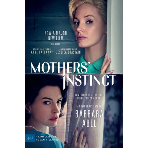 Mothers' Instinct [Movie Tie-In]: A Novel of Suspense