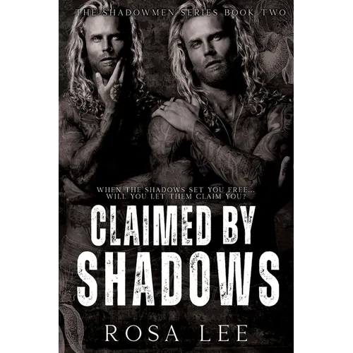 Claimed by Shadows: A Dark Forced Proximity Mafia Romance