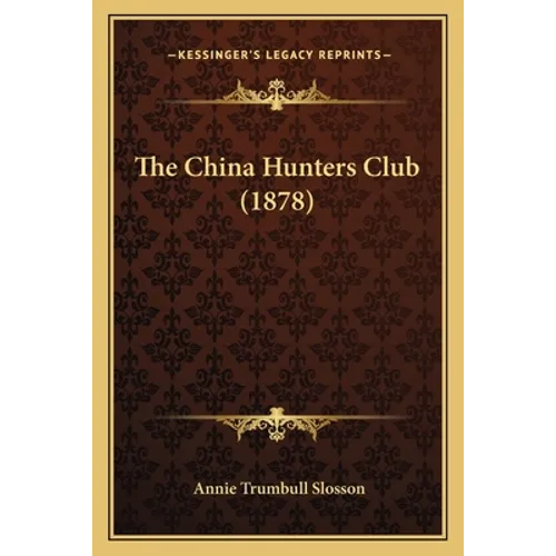The China Hunters Club (1878)