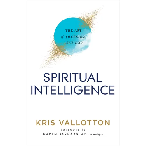 Spiritual Intelligence: The Art of Thinking Like God