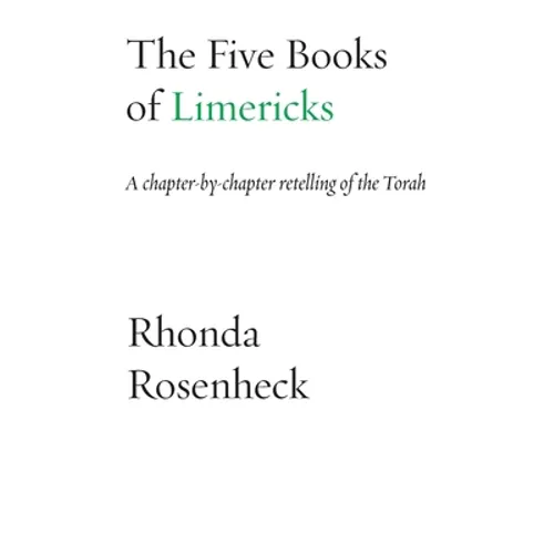 The Five Books of Limericks: A chapter-by-chapter retelling of the Torah