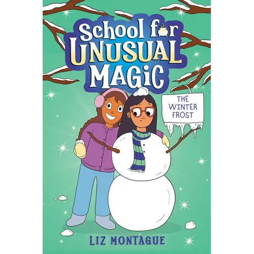 The Winter Frost (School for Unusual Magic #2): Volume 2
