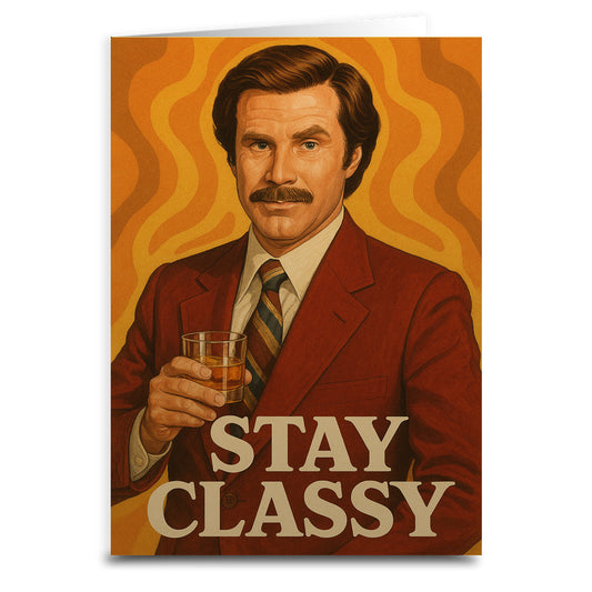 Stay Classy Greeting Card