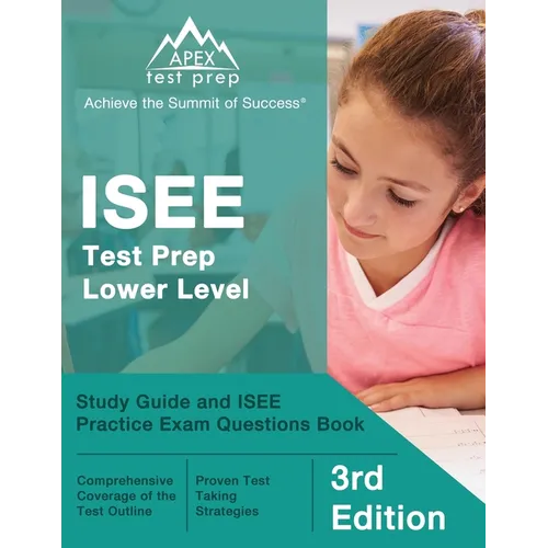 ISEE Test Prep Lower Level: Study Guide and ISEE Practice Exam Questions Book [3rd Edition]
