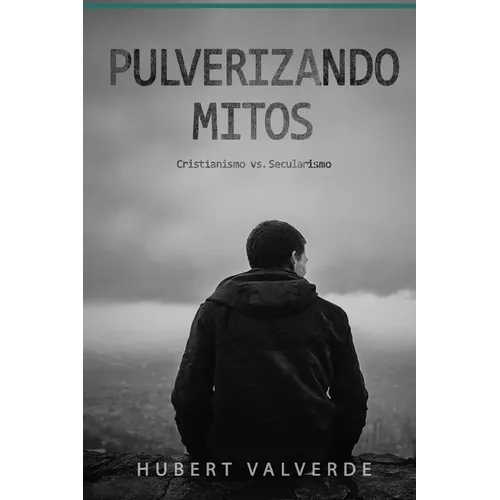 Pulverizando Mitos: Cristianismo vs Secularismo