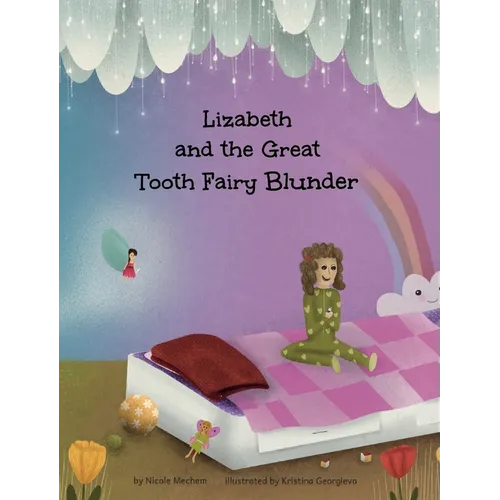 Lizabeth and the Great Tooth Fairy Blunder