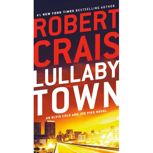 Lullaby Town: An Elvis Cole and Joe Pike Novel