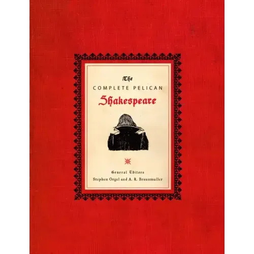 The Complete Pelican Shakespeare