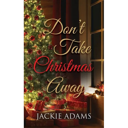 Don't Take Christmas Away