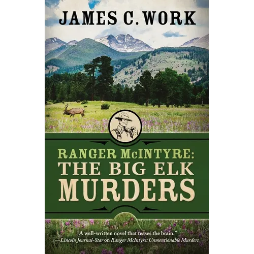 Ranger McIntyre: The Big Elk Murders