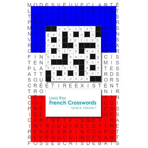 French Crosswords: Level 2, Volume 1