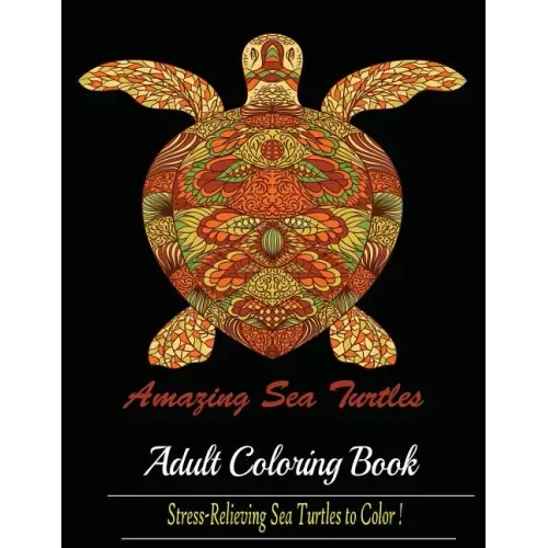Amazing Sea Turtles: Adult Coloring Book Designs