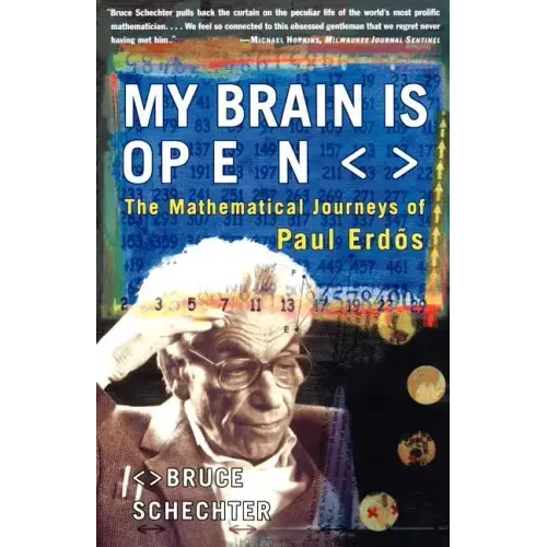 My Brain Is Open: The Mathematical Journeys of Paul Erdos