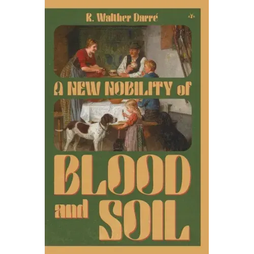 A New Nobility of Blood and Soil