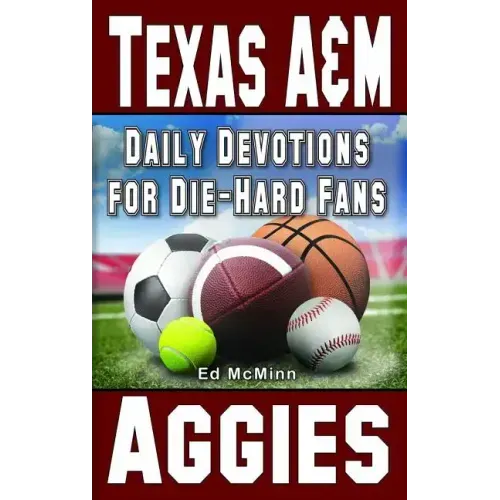 Daily Devotions for Die-Hard Fans Texas A&M Aggies