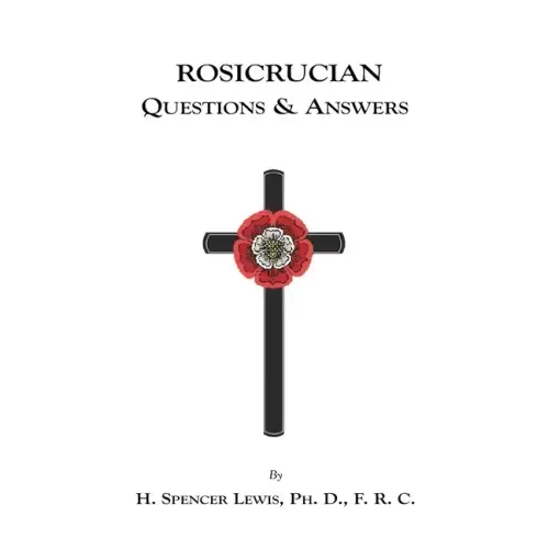Rosicrucian Questions and Answers