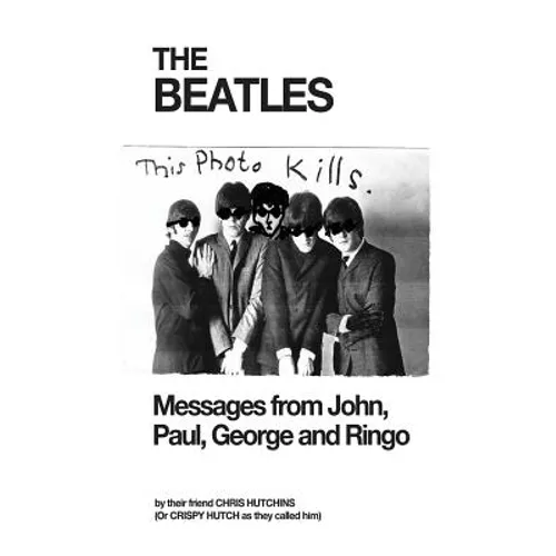 The Beatles: Messages from John, Paul, George and Ringo